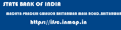 STATE BANK OF INDIA  MADHYA PRADESH GWALIOR BHITARWAR MAIN ROAD,BHITARWAR  ifsc code